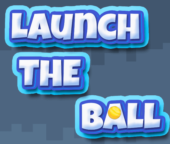 Launch The Ball